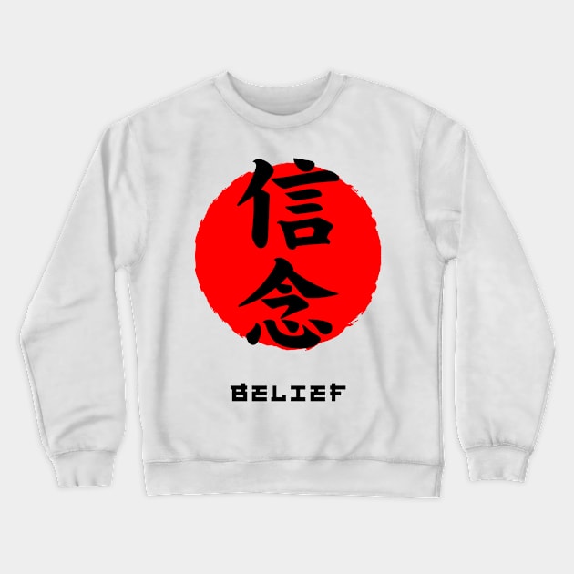 Belief Japan quote Japanese kanji words character symbol 157 Crewneck Sweatshirt by dvongart